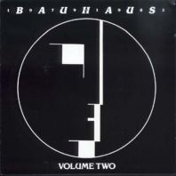 Bauhaus - 1979 - 1983 - Volume Two