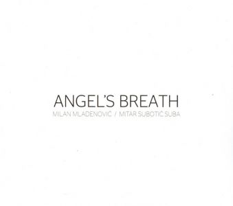 Milan Mladenovic & Mitar Subotic Suba - Angel's Breath