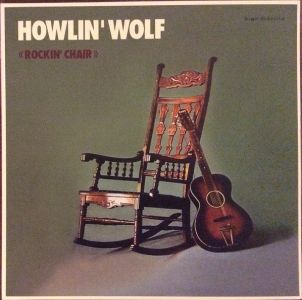 Howlin Wolf - Rockin Chair (Vinyl)