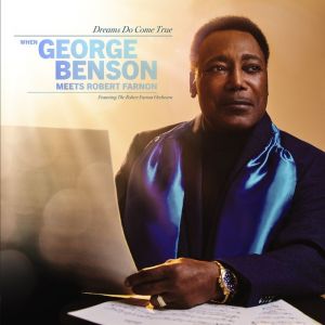 George Benson - Dreams Do Come True: When George Benson Meets Robert Farnon (Vinyl)