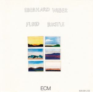 Eberhard Weber - Fluid Rustle