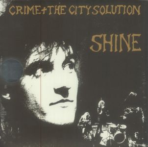 Crime & The City Solution - Shine Gold (Vinyl)